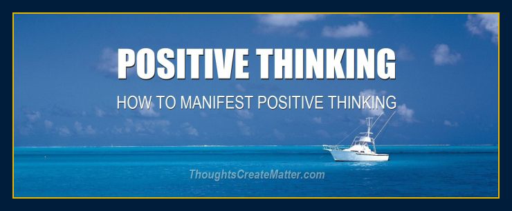how to manifest positive thinking