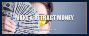 How to make and attract money