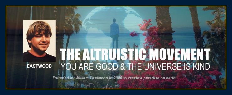 William Eastwood founded the Altruistic Movement.