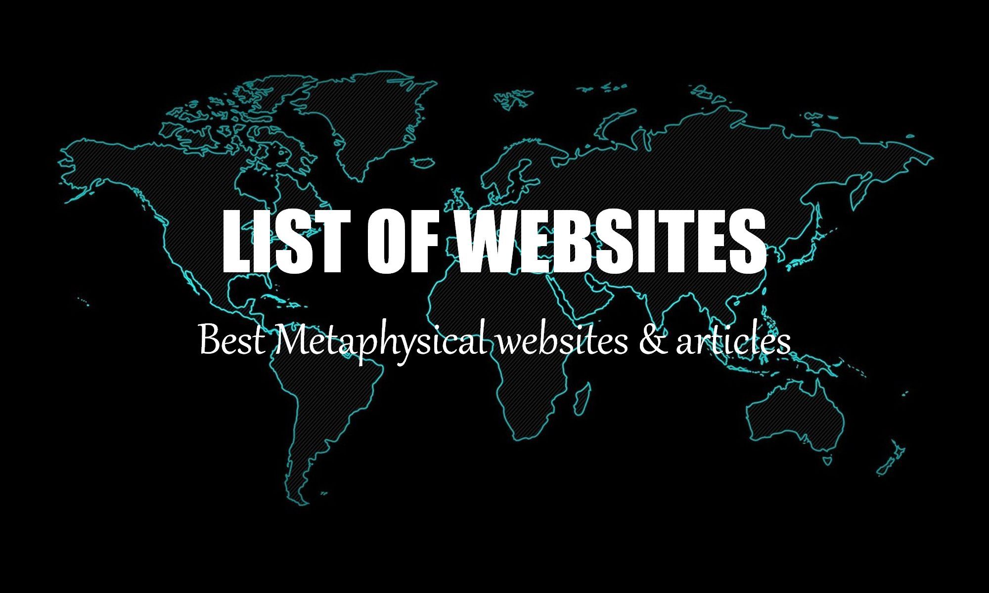 Metaphysical Websites: Metaphysics Site List & Links: Best Sites, Free Articles, Books, School Education