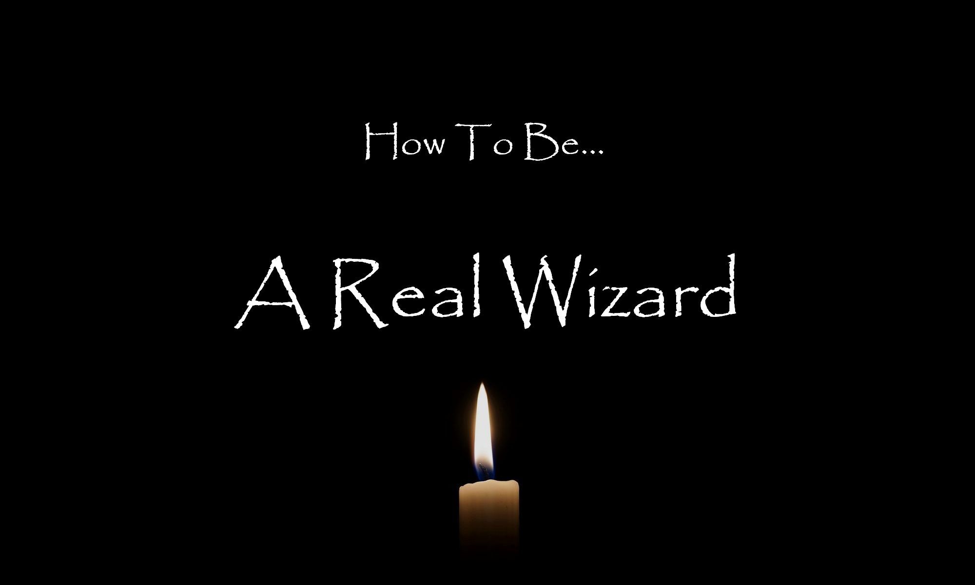 how-do-i-become-can-be-a-real-wizard-an-actual-wizard-instructions-powers-of-mind-thoughts