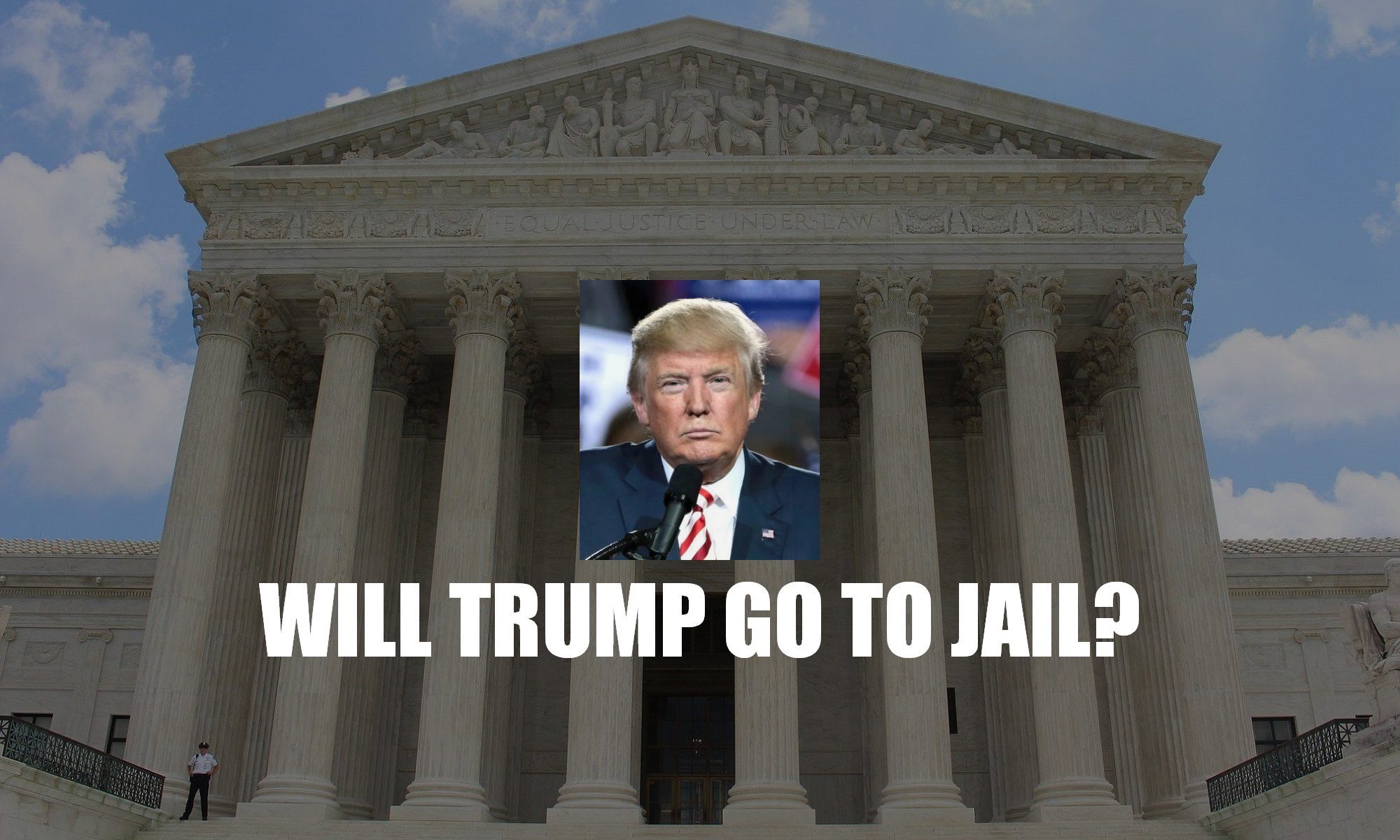 will-trump-go-to-jail-or-prison-for-january-6th-equal-under-the-law