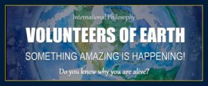 Thoughts form matter introduces Volunteers of Earth