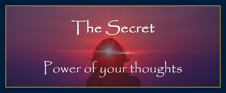 The secret power of your thoughts universal principles