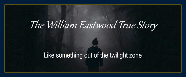 The William Eastwood true story