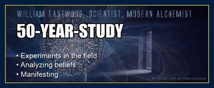 An open dimensional doorway graphic converging with an Aztec Calendar Stone featuring engraved text: WILLIAM EASTWOOD, SCIENTIST, MODERN ALCHEMIST: 50-YEAR-STUDY: Experiments in the field. Analyzing beliefs. Manifesting.