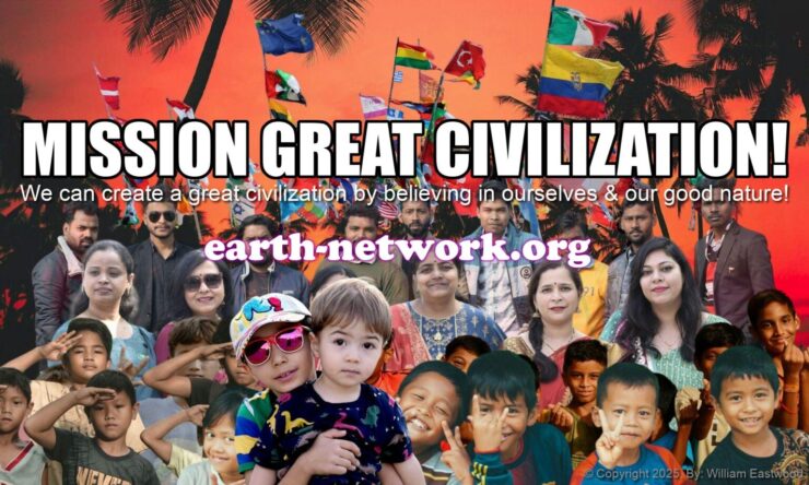 We are together Mission Great Civilization by William Eastwood Earth Network