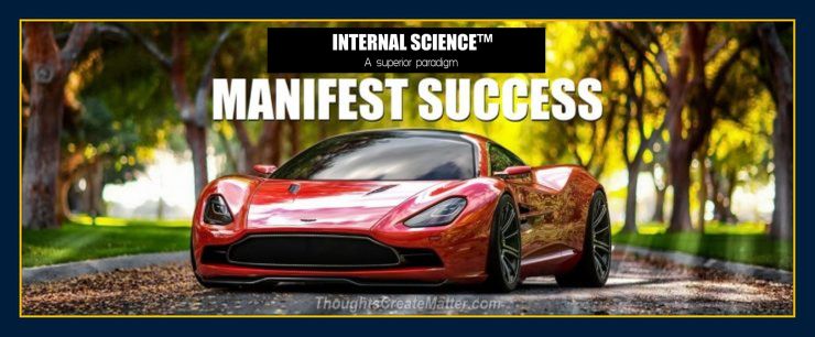 INTERNAL SCIENCE: MANIFEST SUCCESS