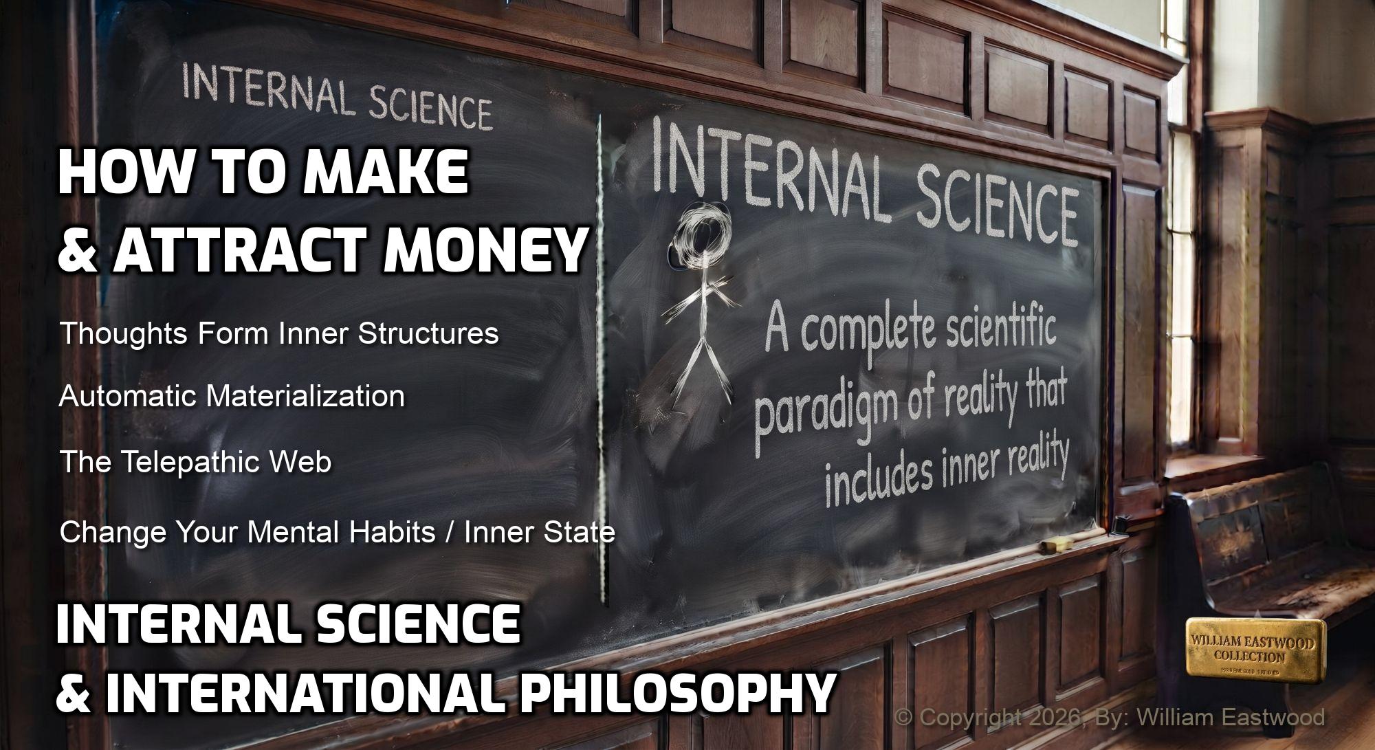 A university classroom blackboard featuring chalk writing that displays Internal Science principles: Thoughts Form Inner Structures. Automatic Materialization. The Telepathic Web. Change Your Mental Habits / Inner State.